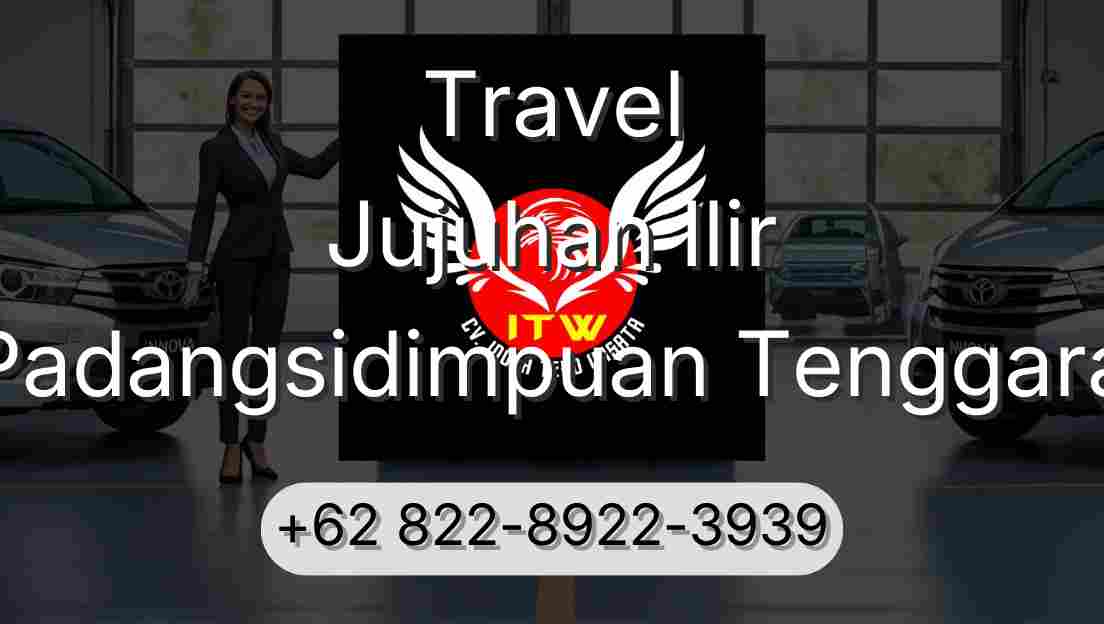 Travel Jujuhan Ilir Padangsidimpuan Tenggara