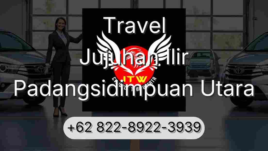 Travel Jujuhan Ilir Padangsidimpuan Utara