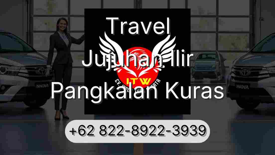 Travel Jujuhan Ilir Pangkalan Kuras
