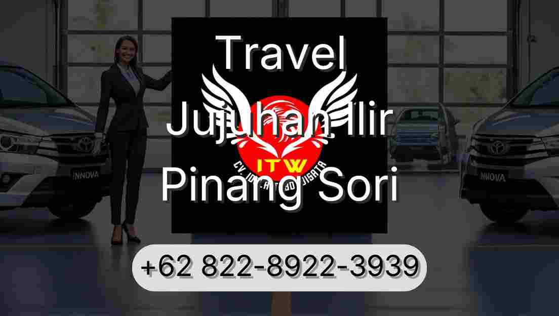 Travel Jujuhan Ilir Pinang Sori