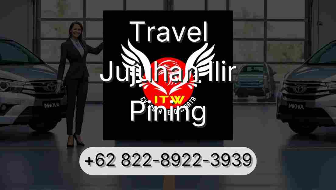 Travel Jujuhan Ilir Pining