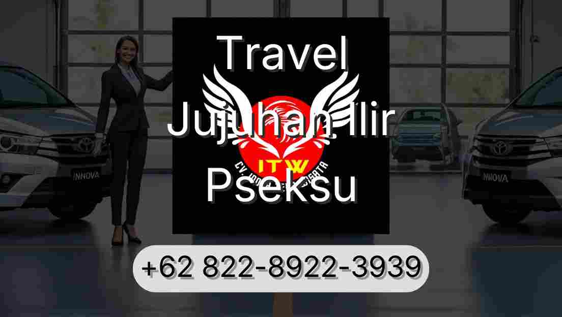 Travel Jujuhan Ilir Pseksu
