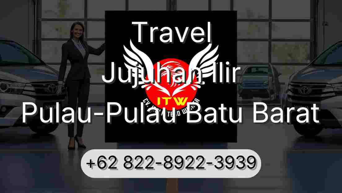 Travel Jujuhan Ilir Pulau-Pulau Batu Barat