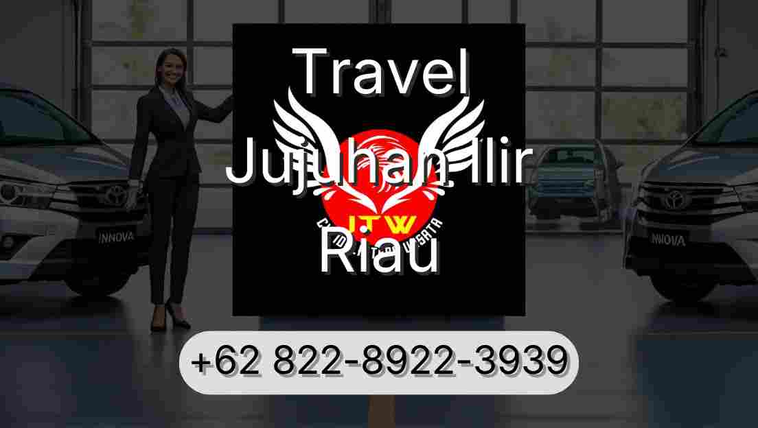 Travel Jujuhan Ilir Riau
