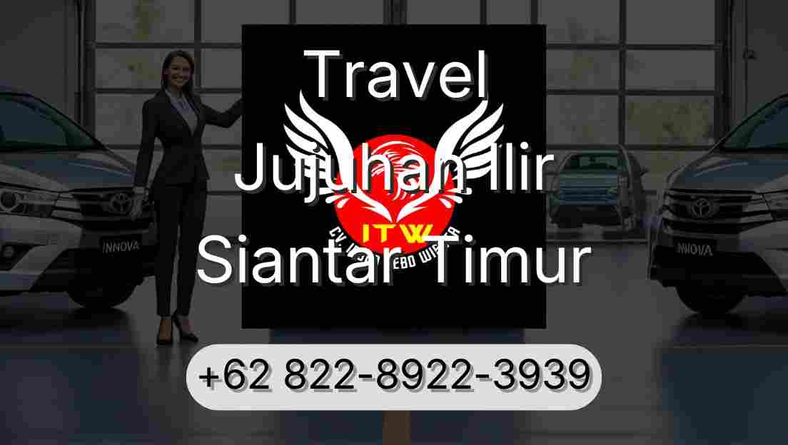 Travel Jujuhan Ilir Siantar Timur