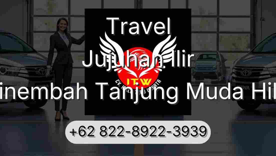 Travel Jujuhan Ilir Sinembah Tanjung Muda Hilir