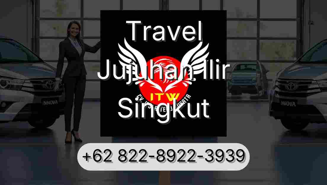 Travel Jujuhan Ilir Singkut