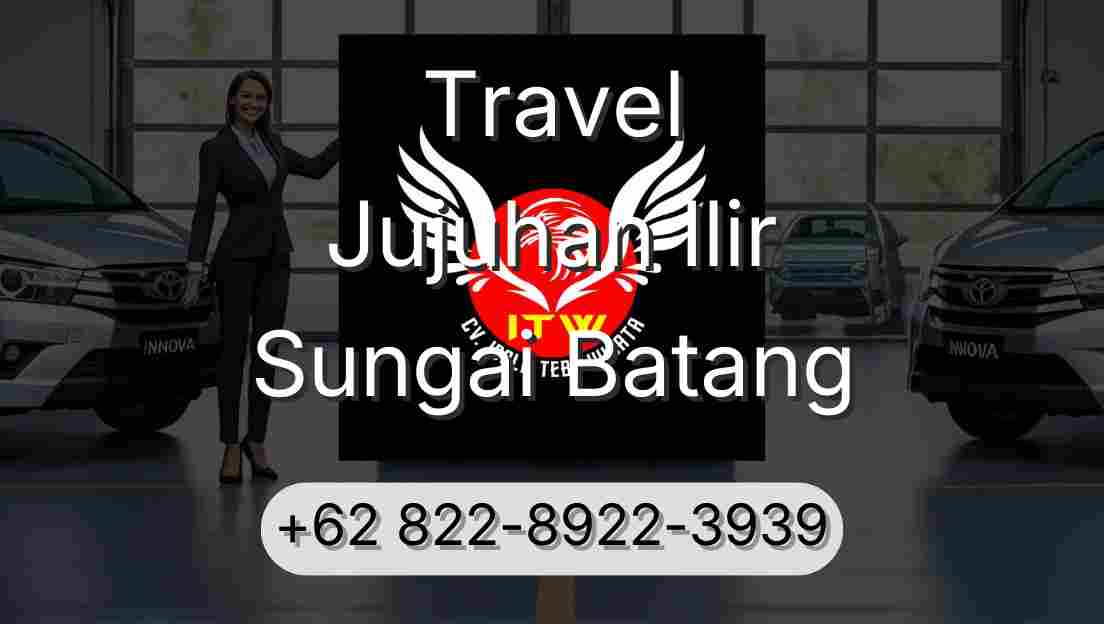 Travel Jujuhan Ilir Sungai Batang