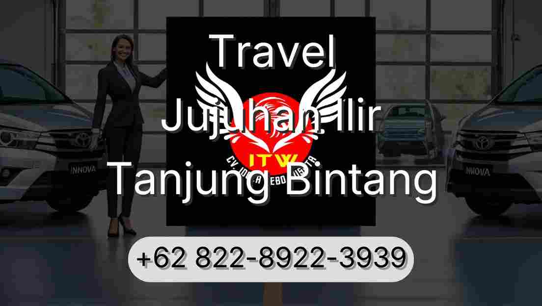 Travel Jujuhan Ilir Tanjung Bintang