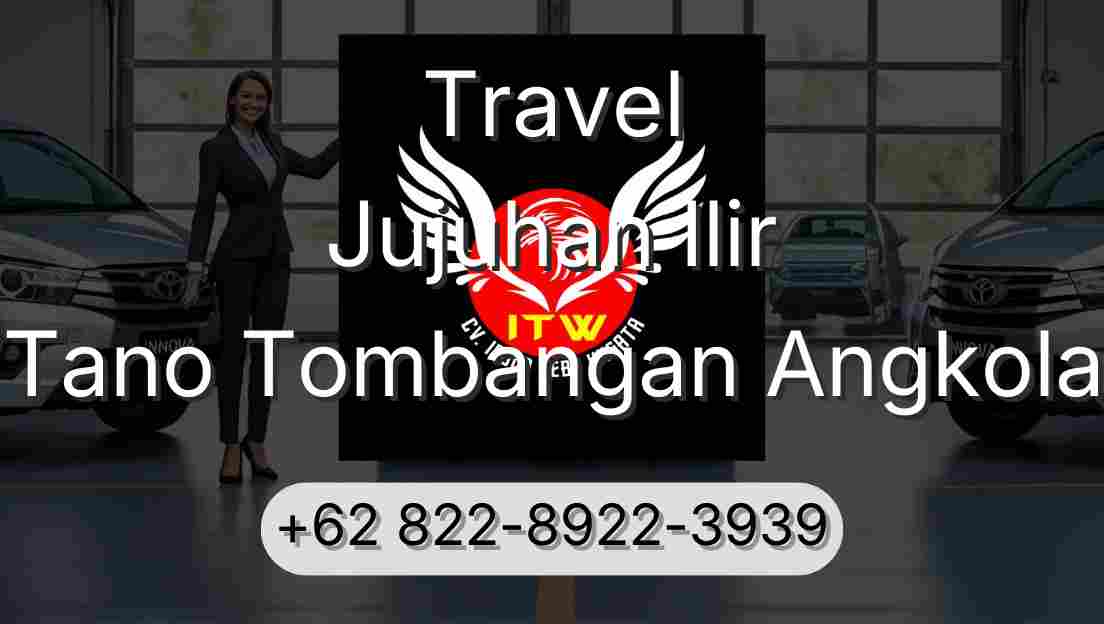 Travel Jujuhan Ilir Tano Tombangan Angkola