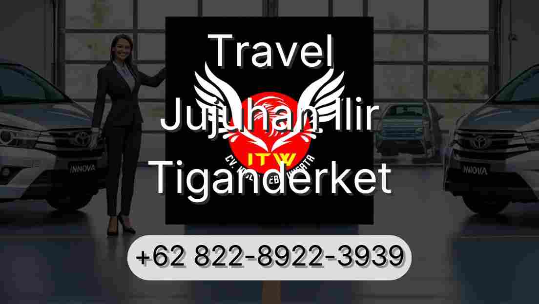 Travel Jujuhan Ilir Tiganderket