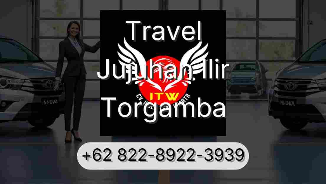 Travel Jujuhan Ilir Torgamba