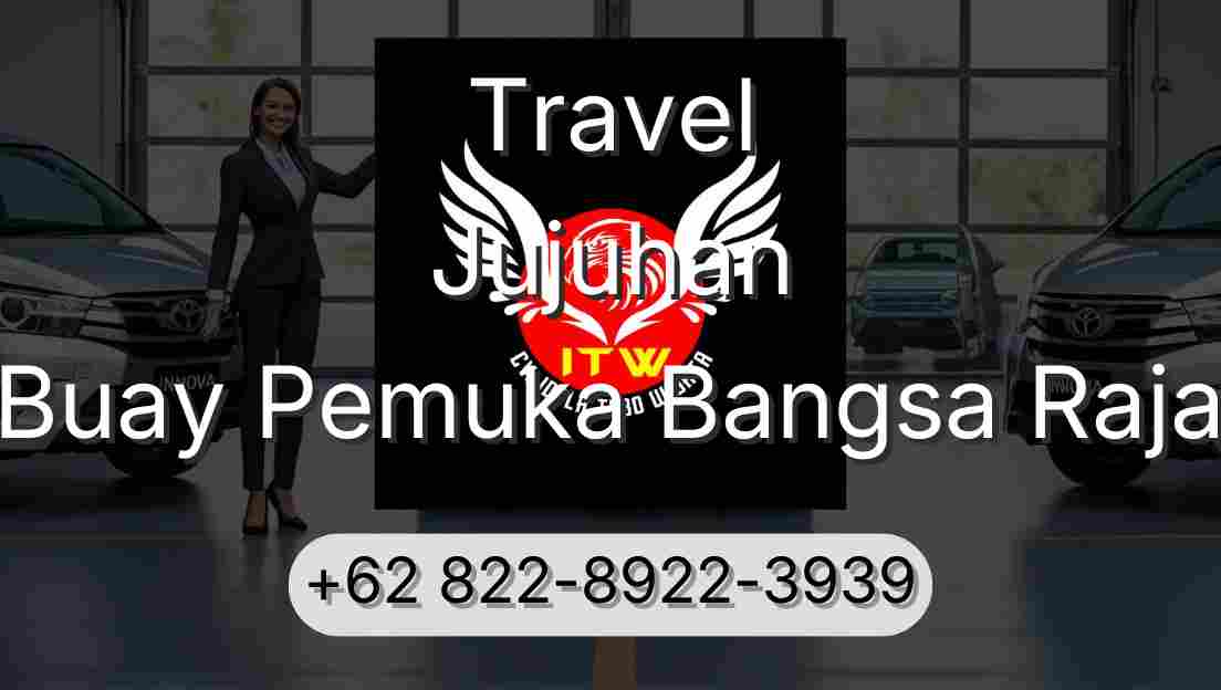 Travel Jujuhan Buay Pemuka Bangsa Raja
