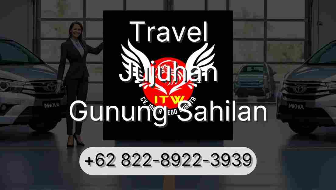 Travel Jujuhan Gunung Sahilan