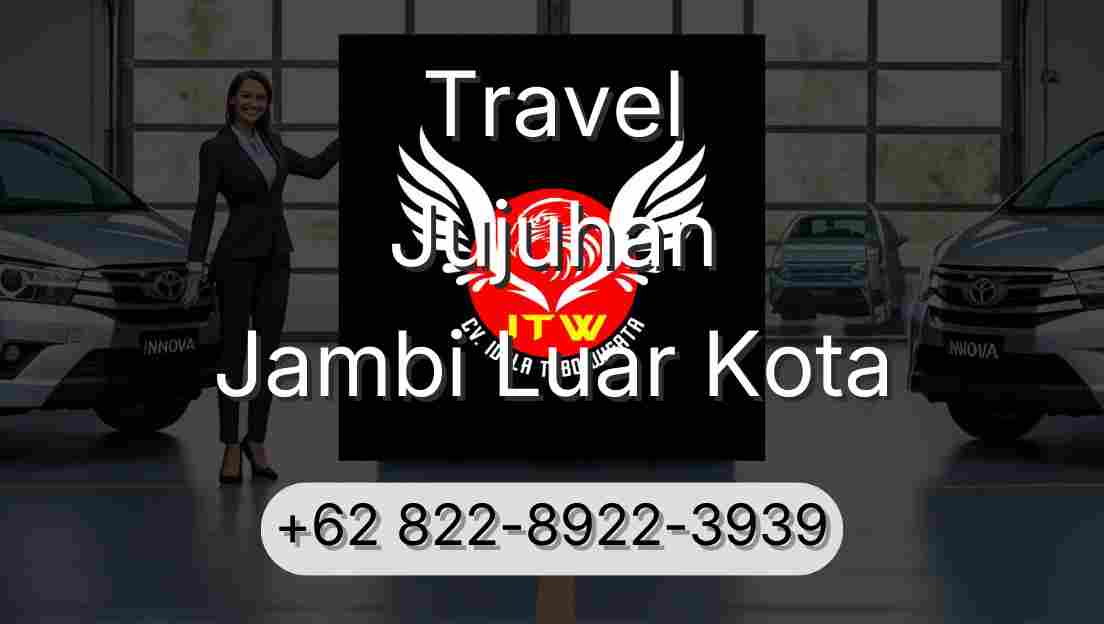 Travel Jujuhan Jambi Luar Kota