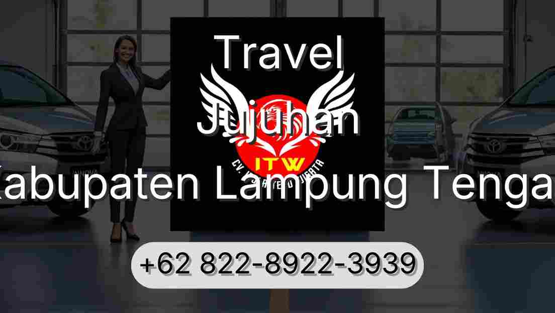Travel Jujuhan Kabupaten Lampung Tengah
