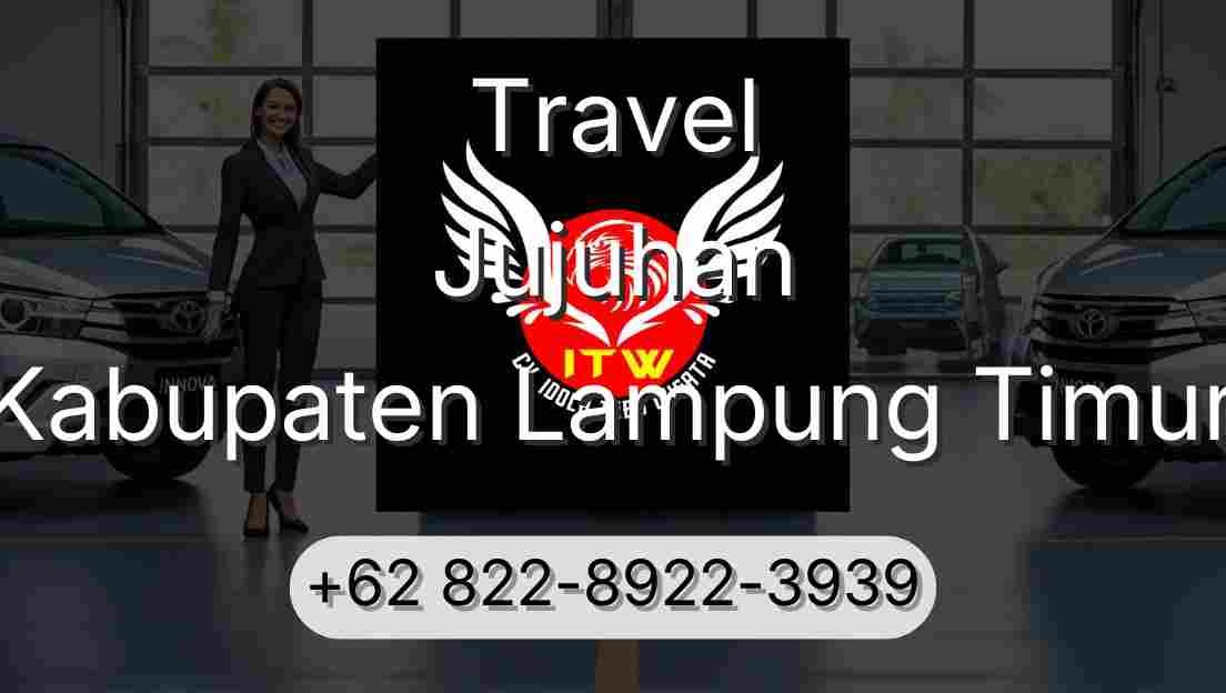 Travel Jujuhan Kabupaten Lampung Timur