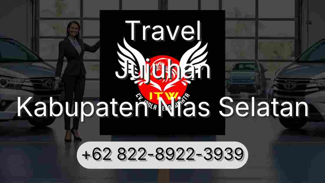 Travel Jujuhan Kabupaten Nias Selatan