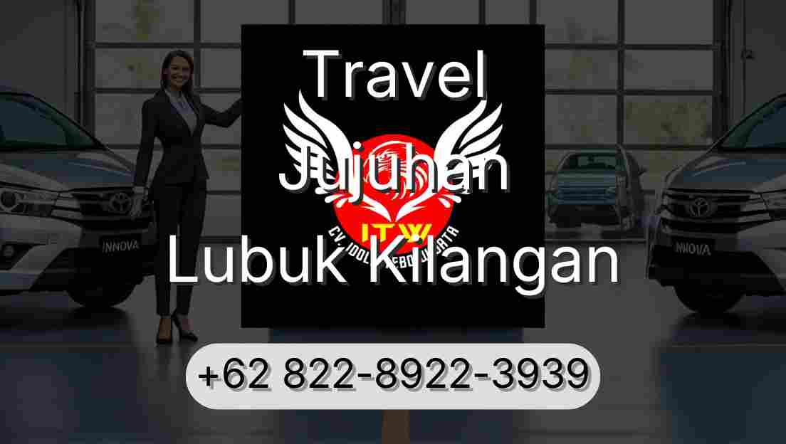 Travel Jujuhan Lubuk Kilangan