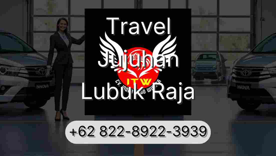 Travel Jujuhan Lubuk Raja