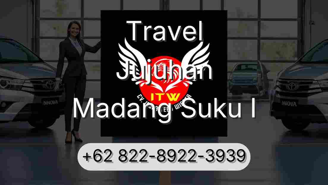 Travel Jujuhan Madang Suku I