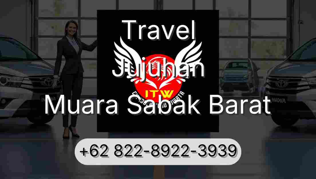 Travel Jujuhan Muara Sabak Barat