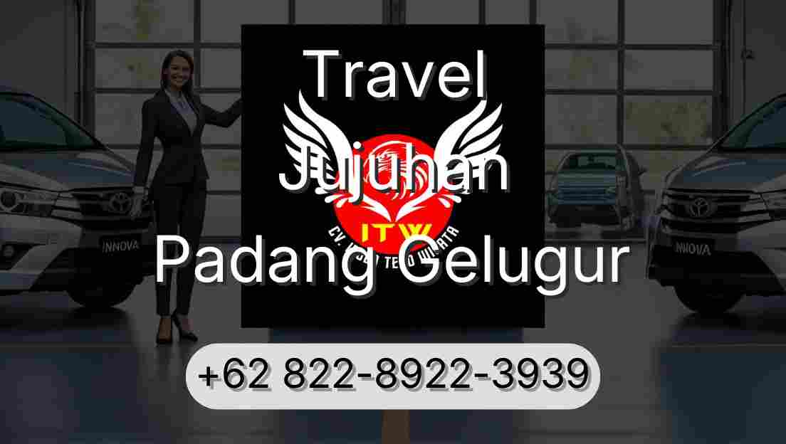 Travel Jujuhan Padang Gelugur