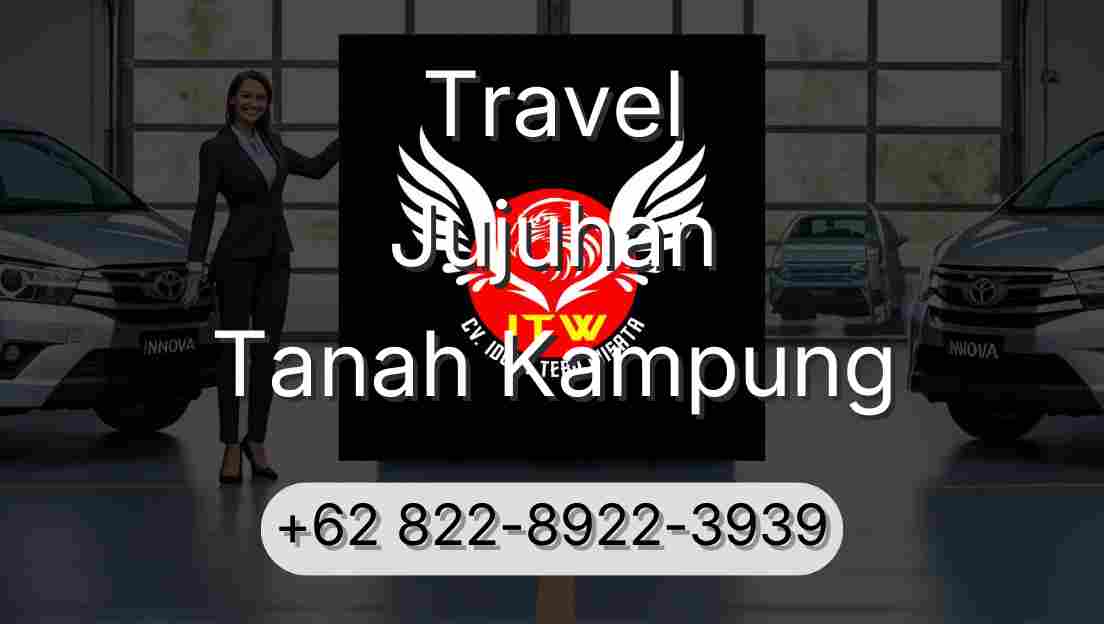 Travel Jujuhan Tanah Kampung