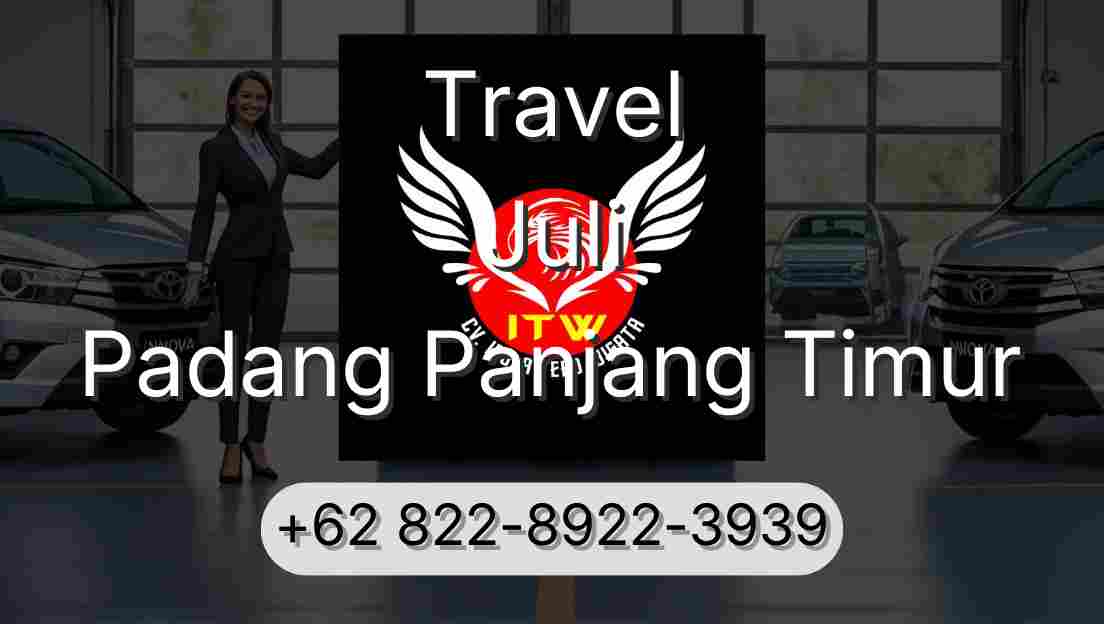 Travel Juli Padang Panjang Timur