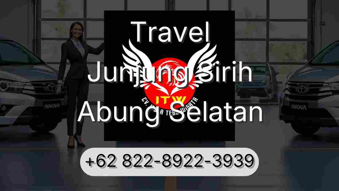 Travel Junjung Sirih Abung Selatan