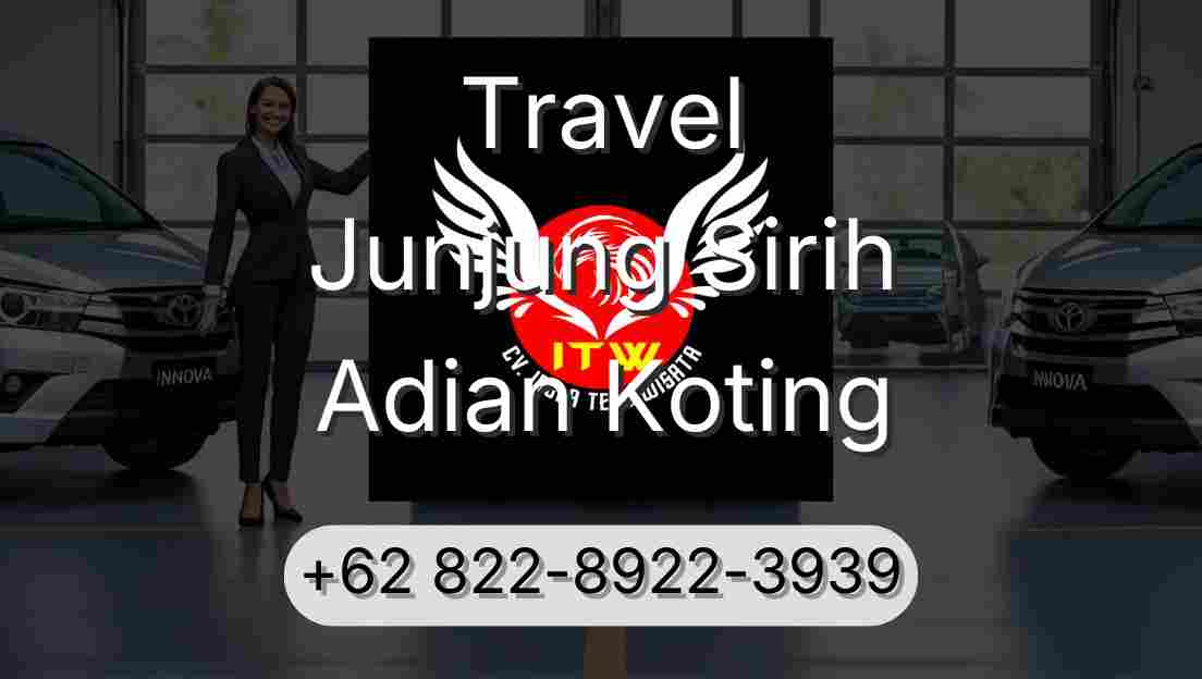 Travel Junjung Sirih Adian Koting