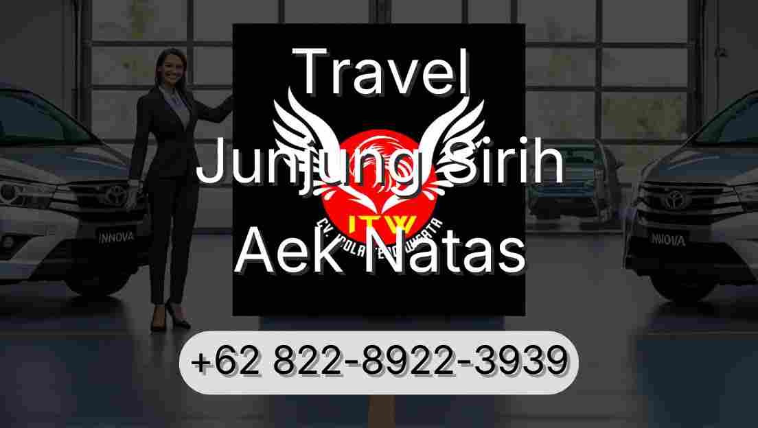 Travel Junjung Sirih Aek Natas