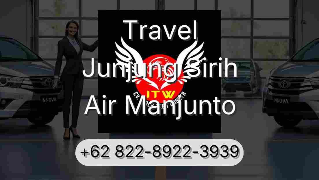 Travel Junjung Sirih Air Manjunto