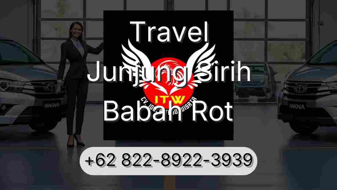 Travel Junjung Sirih Babah Rot