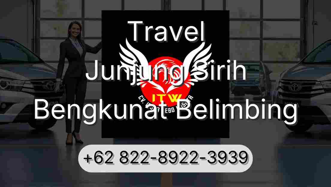 Travel Junjung Sirih Bengkunat Belimbing