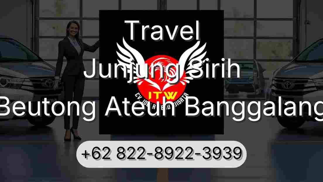 Travel Junjung Sirih Beutong Ateuh Banggalang