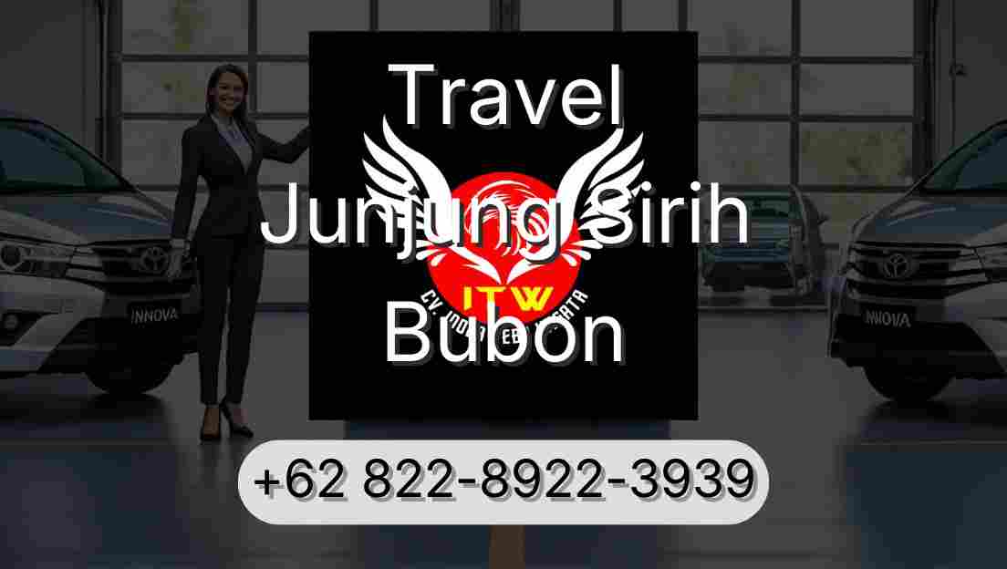Travel Junjung Sirih Bubon