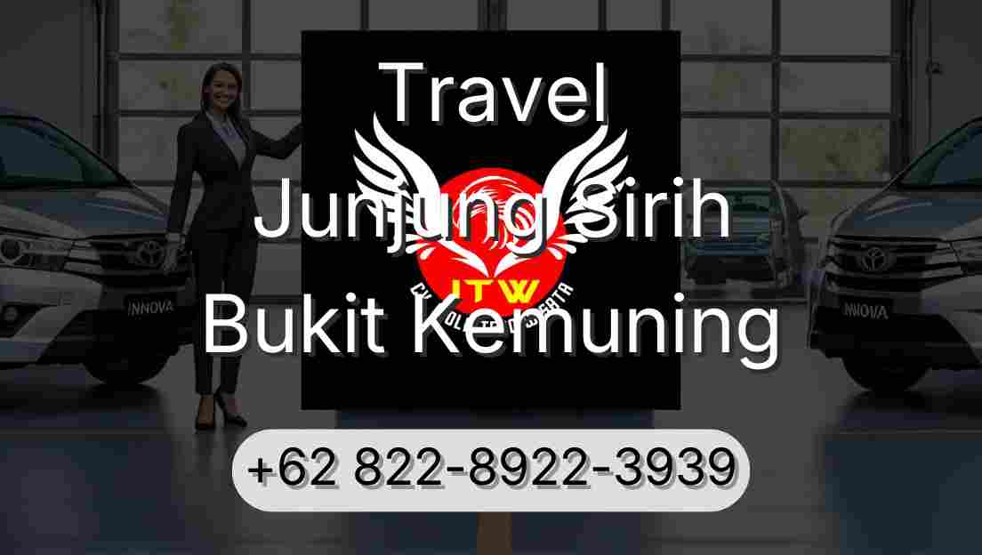 Travel Junjung Sirih Bukit Kemuning