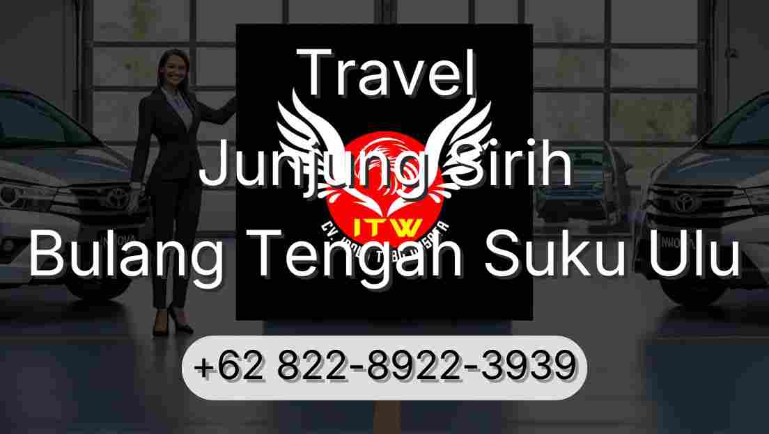 Travel Junjung Sirih Bulang Tengah Suku Ulu