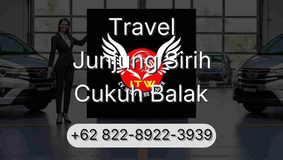 Travel Junjung Sirih Cukuh Balak