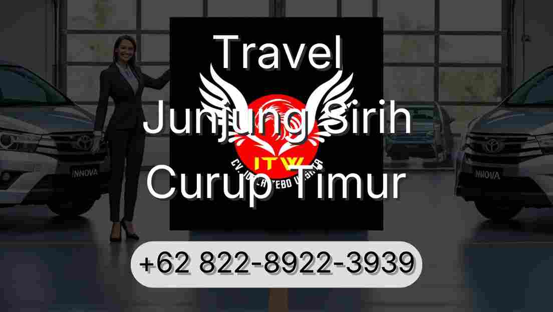 Travel Junjung Sirih Curup Timur