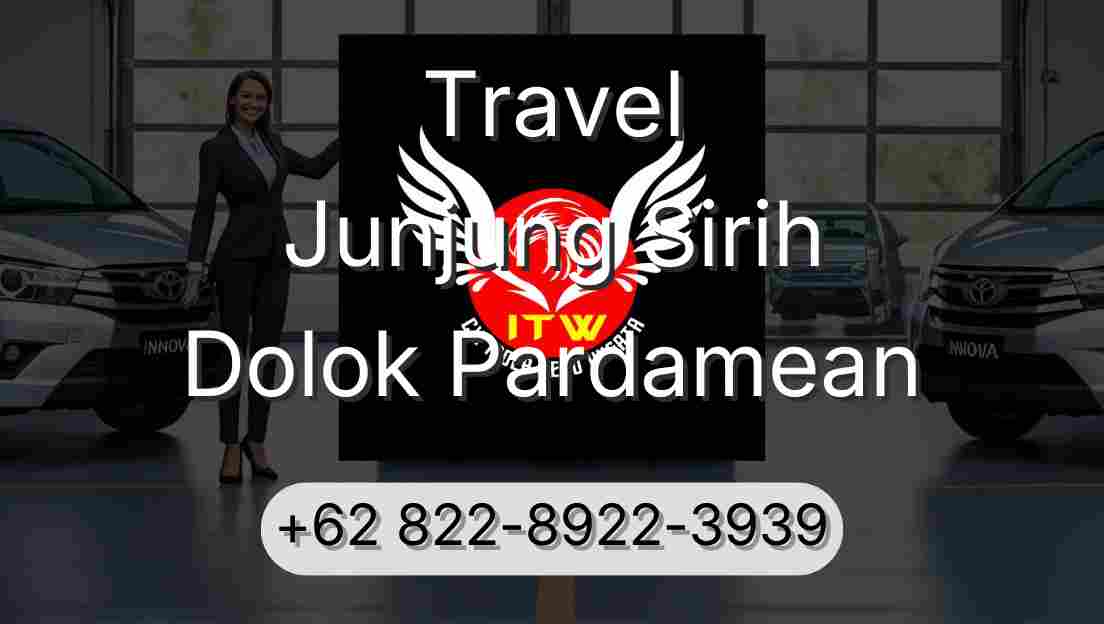 Travel Junjung Sirih Dolok Pardamean