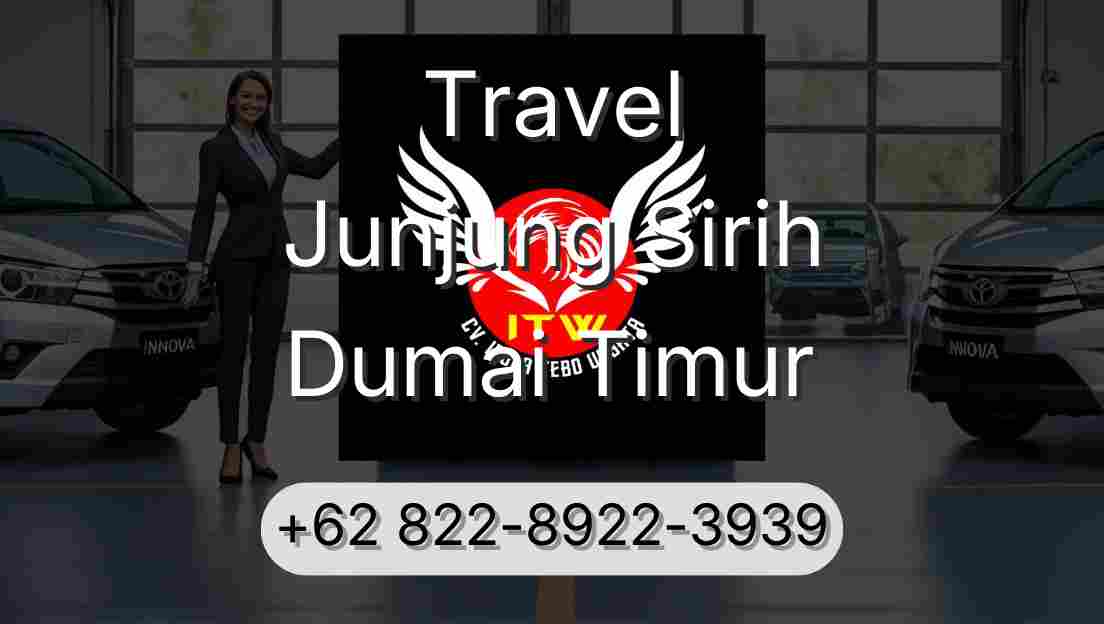 Travel Junjung Sirih Dumai Timur