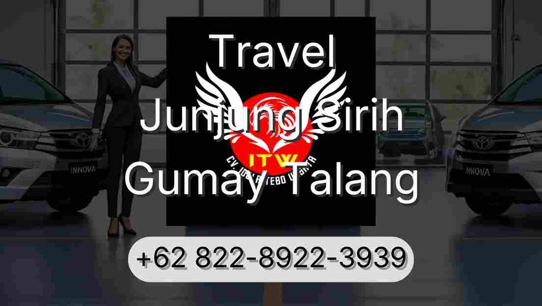 Travel Junjung Sirih Gumay Talang