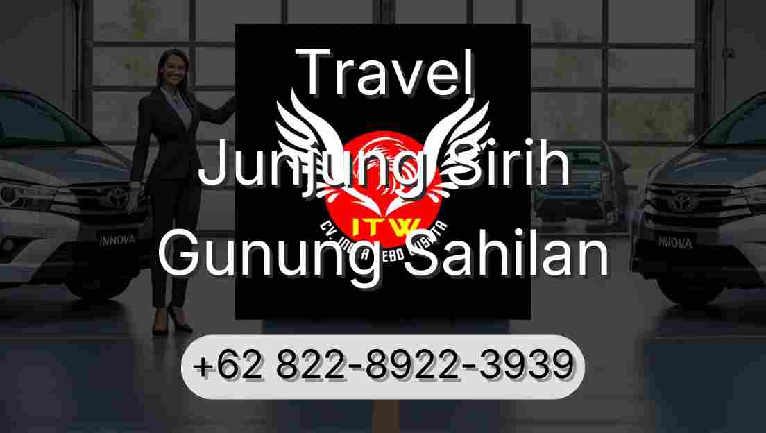 Travel Junjung Sirih Gunung Sahilan