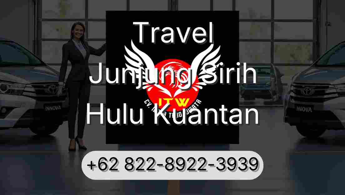 Travel Junjung Sirih Hulu Kuantan