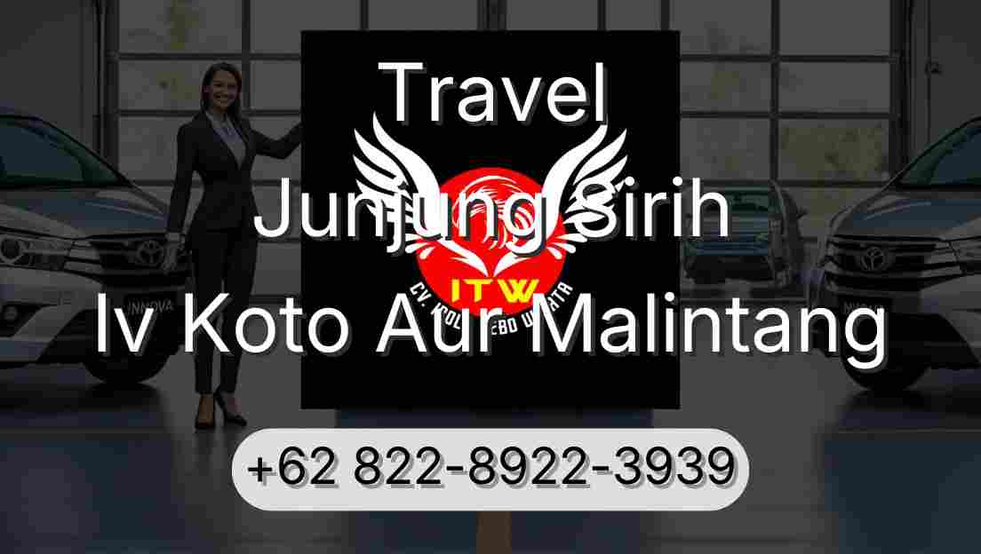 Travel Junjung Sirih Iv Koto Aur Malintang
