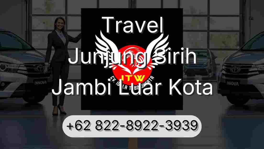 Travel Junjung Sirih Jambi Luar Kota
