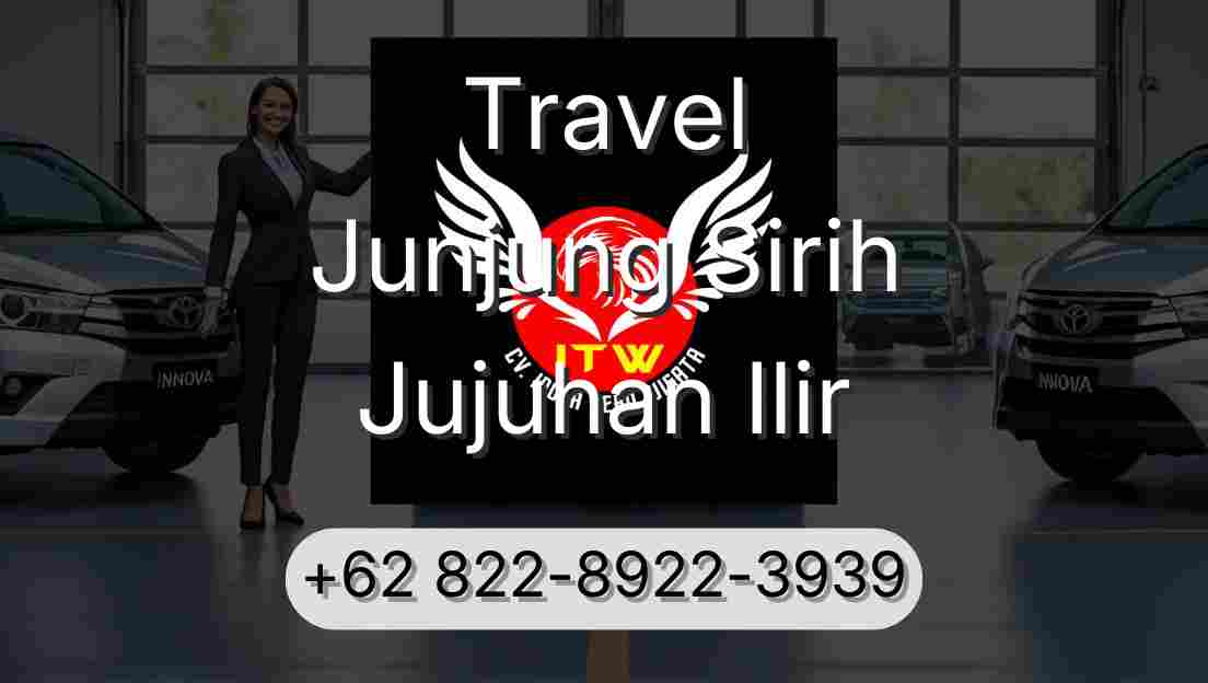 Travel Junjung Sirih Jujuhan Ilir