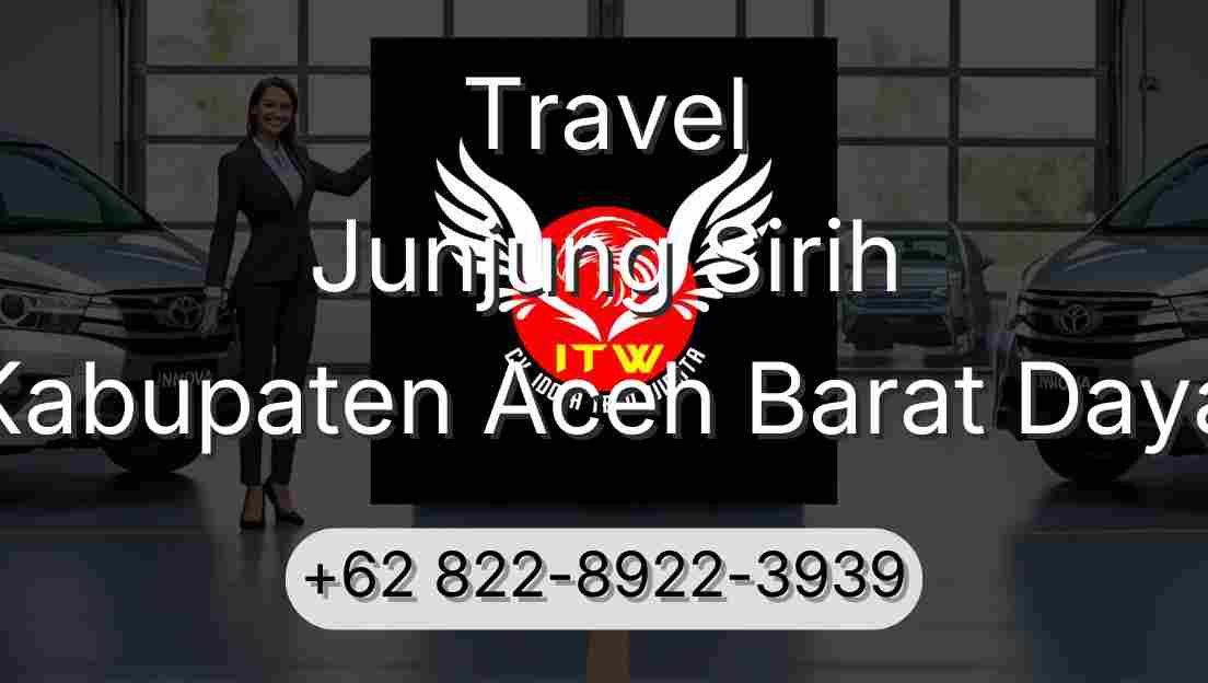 Travel Junjung Sirih Kabupaten Aceh Barat Daya